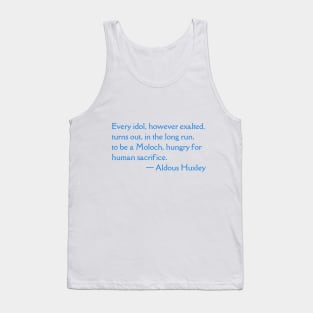 Aldous Huxley quote Tank Top